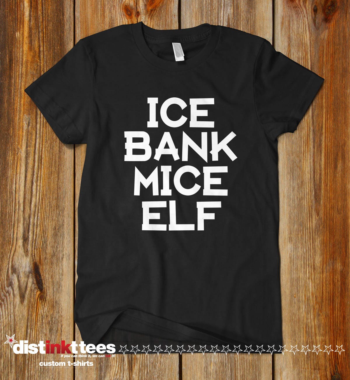 Ice Bank Mice Elf. Man Funny T-shirt