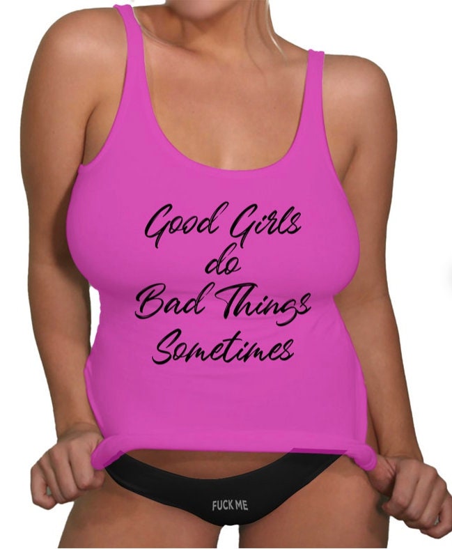 Good Girls Do Bad Things Sexy Swinger Lifestyle Tank Top
